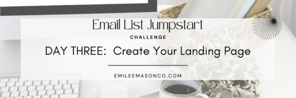 Email list jumpstart day three The Complete Guide to Creating a Landing Page in WordPress.